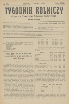 Tygodnik Rolniczy : Organ c. k. Towarzystwa Rolniczego Krakowskiego. R.24, nr 50 (13 grudnia 1907)