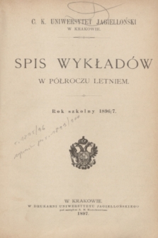 Spis Wykładów w Półroczu Letniem : rok szkolny 1896/7