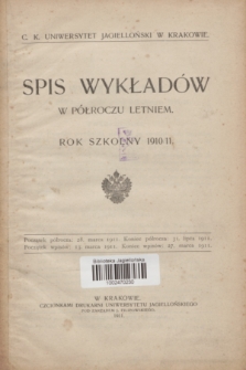 Spis Wykładów w Półroczu Letniem : rok szkolny 1910/11