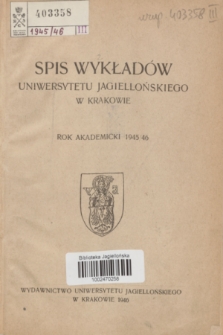 Spis Wykładów Uniwersytetu Jagiellońskiego w Krakowie : rok akademicki 1945/46