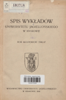 Spis Wykładów Uniwersytetu Jagiellońskiego w Krakowie : rok akademicki 1946/47