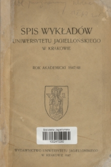 Spis Wykładów Uniwersytetu Jagiellońskiego w Krakowie : rok akademicki 1947/48