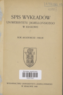 Spis Wykładów Uniwersytetu Jagiellońskiego w Krakowie : rok akademicki 1948/49