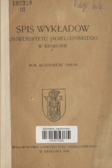 Spis Wykładów Uniwersytetu Jagiellońskiego w Krakowie : rok akademicki 1949/50