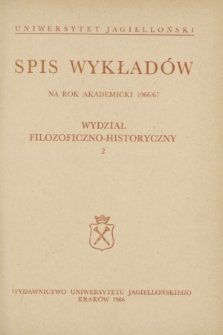Spis Wykładów na rok akademicki 1966/67 : Wydział Filozoficzno-Historyczny. 2