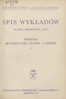 Spis Wykładów na rok akademicki 1971/72 : Wydział Matematyki, Fizyki i Chemii. 4