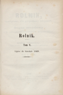 Rolnik : czasopismo rolniczo-przemysłowe : organ c. k. galicyjskiego Towarzystwa gospodarskiego. T.5, Spis przedmiotów w Tom. V zawartych (1869)