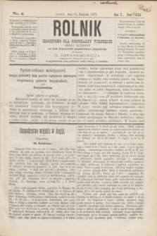 Rolnik : czasopismo dla gospodarzy wiejskich : organ urzędowy ces. król. Towarzystwa gospodarskiego galicyjskiego. R.10, T.21, Nr. 4 (31 sierpnia 1877)