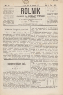 Rolnik : czasopismo dla gospodarzy wiejskich : organ urzędowy ces. król. Towarzystwa gospodarskiego galicyjskiego. R.10, T.21, Nr. 10 (30 listopada 1877)
