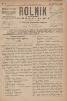 Rolnik : czasopismo dla gospodarzy wiejskich : organ urzędowy c. k. Towarzystwa gospodarskiego galicyjskiego. R.14, T.28, Nr. 1 (15 stycznia 1881)