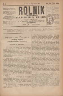 Rolnik : czasopismo dla gospodarzy wiejskich : organ urzędowy c. k. Towarzystwa gospodarskiego galicyjskiego. R.14, T.29, Nr. 4 (20 sierpnia 1881)