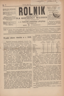 Rolnik : czasopismo dla gospodarzy wiejskich : organ urzędowy c. k. Towarzystwa gospodarskiego galicyjskiego. R.16, T.33, Nr. 7 (16 października 1883)