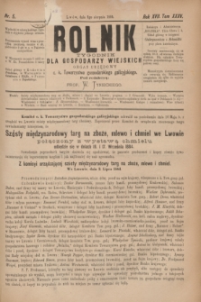 Rolnik : tygodnik dla gospodarzy wiejskich : organ urzędowy c. k. Towarzystwa gospodarskiego galicyjskiego. R.17, T.35, Nr. 5 (2 sierpnia 1884)