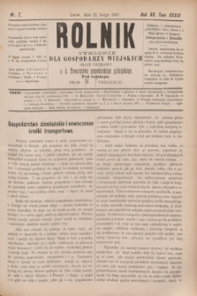 Rolnik : tygodnik dla gospodarzy wiejskich : organ urzędowy c. k. Towarzystwa gospodarskiego galicyjskiego. R.20, T.39, Nr. 7 (12 lutego 1887)