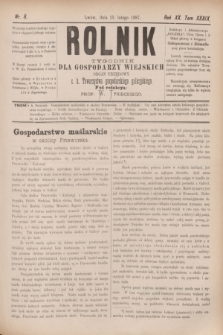 Rolnik : tygodnik dla gospodarzy wiejskich : organ urzędowy c. k. Towarzystwa gospodarskiego galicyjskiego. R.20, T.39, Nr. 8 (19 lutego 1887)