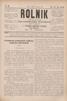 Rolnik : tygodnik dla gospodarzy wiejskich : organ urzędowy c. k. Towarzystwa gospodarskiego galicyjskiego. R.20, T.39, Nr. 10 (5 marca 1887)