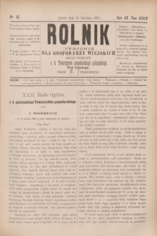 Rolnik : tygodnik dla gospodarzy wiejskich : organ urzędowy c. k. Towarzystwa gospodarskiego galicyjskiego. R.20, T.39, Nr. 16 (16 kwietnia 1887)