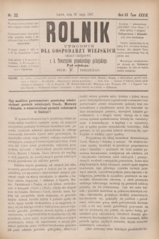 Rolnik : tygodnik dla gospodarzy wiejskich : organ urzędowy c. k. Towarzystwa gospodarskiego galicyjskiego. R.20, T.39, Nr. 22 (28 maja 1887)