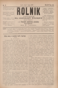 Rolnik : tygodnik dla gospodarzy wiejskich : organ urzędowy c. k. Towarzystwa gospodarskiego galicyjskiego. R.20, T.40, Nr. 2 (9 lipca 1887)