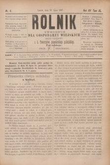 Rolnik : tygodnik dla gospodarzy wiejskich : organ urzędowy c. k. Towarzystwa gospodarskiego galicyjskiego. R.20, T.40, Nr. 4 (23 lipca 1887)