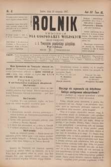 Rolnik : tygodnik dla gospodarzy wiejskich : organ urzędowy c. k. Towarzystwa gospodarskiego galicyjskiego. R.20, T.40, Nr. 8 (20 sierpnia 1887)