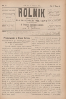 Rolnik : tygodnik dla gospodarzy wiejskich : organ urzędowy c. k. Towarzystwa gospodarskiego galicyjskiego. R.20, T.40, Nr. 12 (17 września 1887)