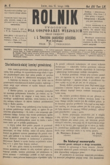 Rolnik : tygodnik dla gospodarzy wiejskich : organ urzędowy c. k. Towarzystwa gospodarskiego galicyjskiego. R.21, T.41, Nr. 8 (25 lutego 1888)
