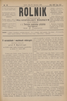 Rolnik : tygodnik dla gospodarzy wiejskich : organ urzędowy c. k. Towarzystwa gospodarskiego galicyjskiego. R.21, T.41, Nr. 16 (21 kwietnia 1888)
