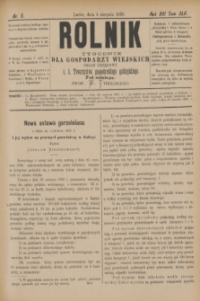 Rolnik : tygodnik dla gospodarzy wiejskich : organ urzędowy c. k. Towarzystwa gospodarskiego galicyjskiego. R.21, T.42, Nr. 5 (4 sierpnia 1888)