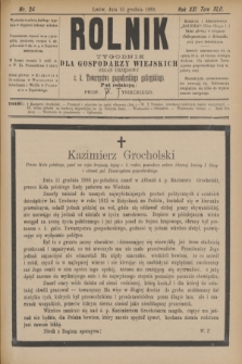 Rolnik : tygodnik dla gospodarzy wiejskich : organ urzędowy c. k. Towarzystwa gospodarskiego galicyjskiego. R.21, T.42, Nr. 24 (15 grudnia 1888)