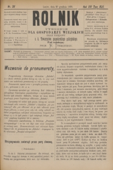 Rolnik : tygodnik dla gospodarzy wiejskich : organ urzędowy c. k. Towarzystwa gospodarskiego galicyjskiego. R.21, T.42, Nr. 26 (29 grudnia 1888)