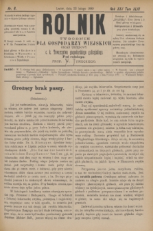 Rolnik : tygodnik dla gospodarzy wiejskich : organ urzędowy c. k. Towarzystwa gospodarskiego galicyjskiego. R.22, T.43, Nr. 8 (23 lutego 1889)