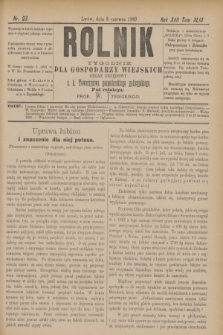 Rolnik : tygodnik dla gospodarzy wiejskich : organ urzędowy c. k. Towarzystwa gospodarskiego galicyjskiego. R.22, T.43, Nr. 23 (8 czerwca 1889)