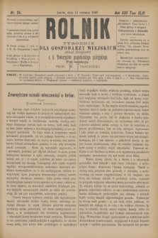 Rolnik : tygodnik dla gospodarzy wiejskich : organ urzędowy c. k. Towarzystwa gospodarskiego galicyjskiegot R.22, T.43, Nr 24 (15 czerwca 1889)
