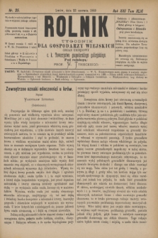 Rolnik : tygodnik dla gospodarzy wiejskich : organ urzędowy c. k. Towarzystwa gospodarskiego galicyjskiego. R.22, T.43, Nr. 25 (22 czerwca 1889)