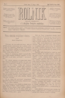 Rolnik : organ urzędowy c. k. galicyjskiego Towarzystwa gospodarskiego. R.27, T.53, Nr. 7 (17 lutego 1894)