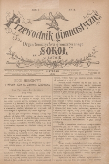 Przewodnik Gimnastyczny : organ Towarzystwa Gimnastycznego „Sokoł” we Lwowie. R.1, nr 8 (listopad 1881)