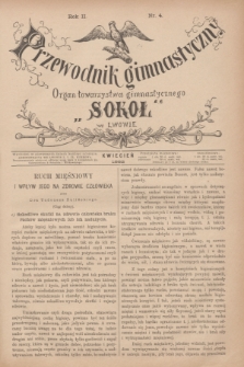 Przewodnik Gimnastyczny : organ Towarzystwa Gimnastycznego „Sokoł” we Lwowie. R.2, nr 4 (kwiecień 1882)