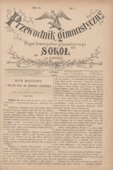 Przewodnik Gimnastyczny : organ Towarzystwa Gimnastycznego „Sokoł” we Lwowie. R.2, nr 7 (lipiec 1882)