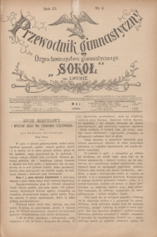 Przewodnik Gimnastyczny : organ Towarzystwa Gimnastycznego „Sokoł” we Lwowie. R.3, nr 5 (maj 1883)