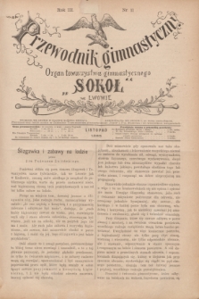 Przewodnik Gimnastyczny : organ Towarzystwa Gimnastycznego „Sokoł” we Lwowie. R.3, nr 11 (listopad 1883)