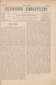 Przewodnik Gimnastyczny „Sokoł” : organ towarzystw gimnastycznych. R.11, nr 1 (styczeń 1891)
