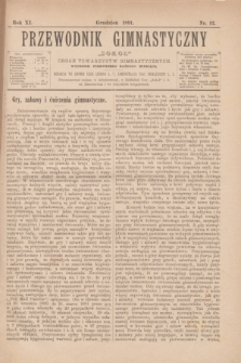 Przewodnik Gimnastyczny „Sokoł” : organ towarzystw gimnastycznych. R.11, nr 12 (grudzień 1891)