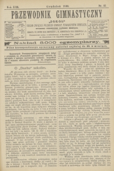 Przewodnik Gimnastyczny "Sokoł" : organ Związku Polskich Gimnast. Towarzystw Sokolich. R.13, nr 12 (grudzień 1893)