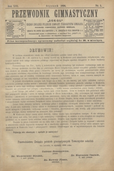 Przewodnik Gimnastyczny „Sokoł” : organ Związku Polskich Gimnast. Towarzystw Sokolich. R.16, nr 1 (styczeń 1896)