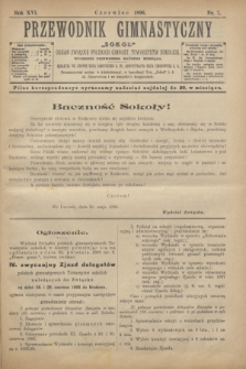 Przewodnik Gimnastyczny „Sokoł” : organ Związku Polskich Gimnast. Towarzystw Sokolich. R.16, nr 7 (czerwiec 1896)