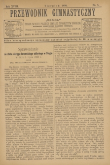 Przewodnik Gimnastyczny "Sokoł" : organ Związku Polskich Gimnast. Towarzystw Sokolich. R.18, nr 8 (sierpień 1898)