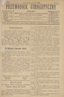 Przewodnik Gimnastyczny "Sokoł" : organ Związku Polskich Gimnast. Towarzystw Sokolich. R.19, nr 10 (październik 1899)