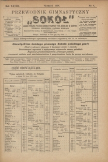 Przewodnik Gimnastyczny "Sokół" : organ Związku Polskich Gimnastycznych Tow. Sokolich w Austryi. R.28, nr 8 (sierpień 1908)