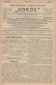 Przewodnik Gimnastyczny „Sokół” : organ Związku Polskich Gimnastycznych Tow. Sokolich w Austryi. R.31, nr 5 (maj 1911)